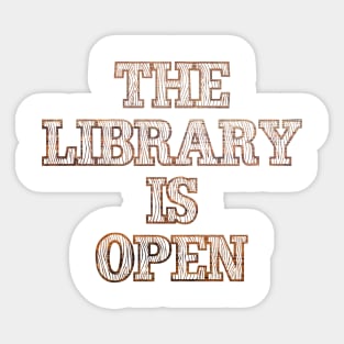 The Library Is Open Sticker